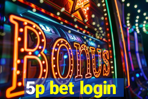 5p bet login